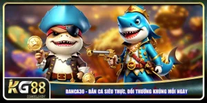 Banca30 - Bắn Cá Siêu Thực, Đổi Thưởng Khủng Mỗi Ngày