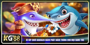 Bí Kíp Chơi Banca28 Bách Phát Bách Trúng Cho Mọi Game Thủ