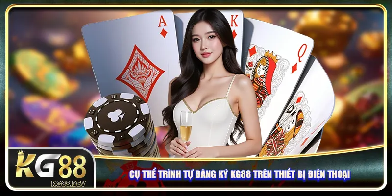 Thao tác đăng ký KG88 trên thiết bị điện thoại