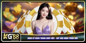 Đăng Ký KG88 Trong Nháy Mắt - Bắt Đầu Hành Trình Mới