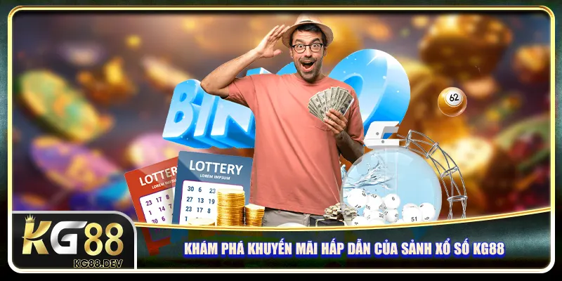 Khám phá khuyến mãi hấp dẫn của sảnh xổ số KG88