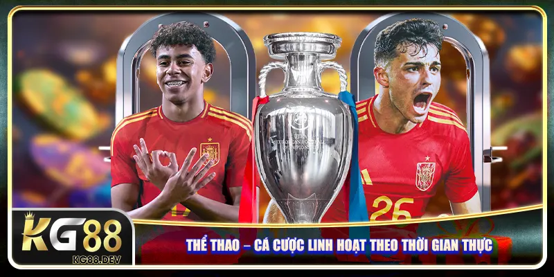 Thể thao – Cá cược linh hoạt theo thời gian thực