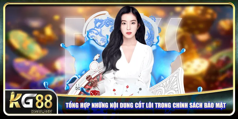 Tổng hợp những nội dung cốt lõi trong chính sách bảo mật
